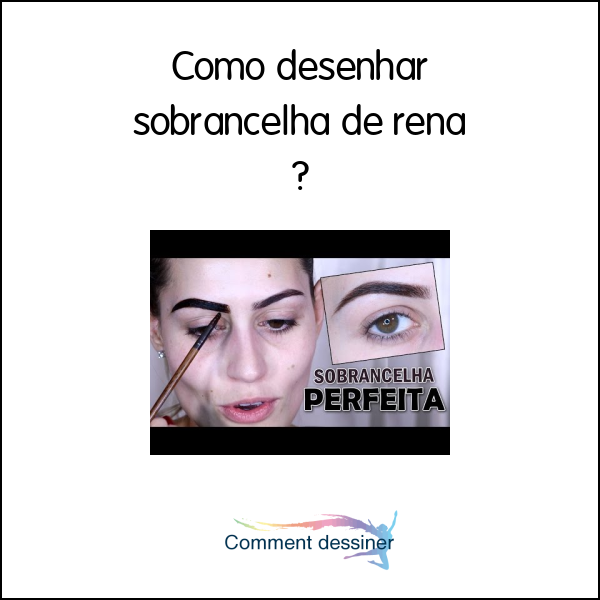 Como desenhar sobrancelha de rena